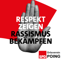 Wir als SPD Poing setzen uns entschieden gegen Rassismus ein !!!